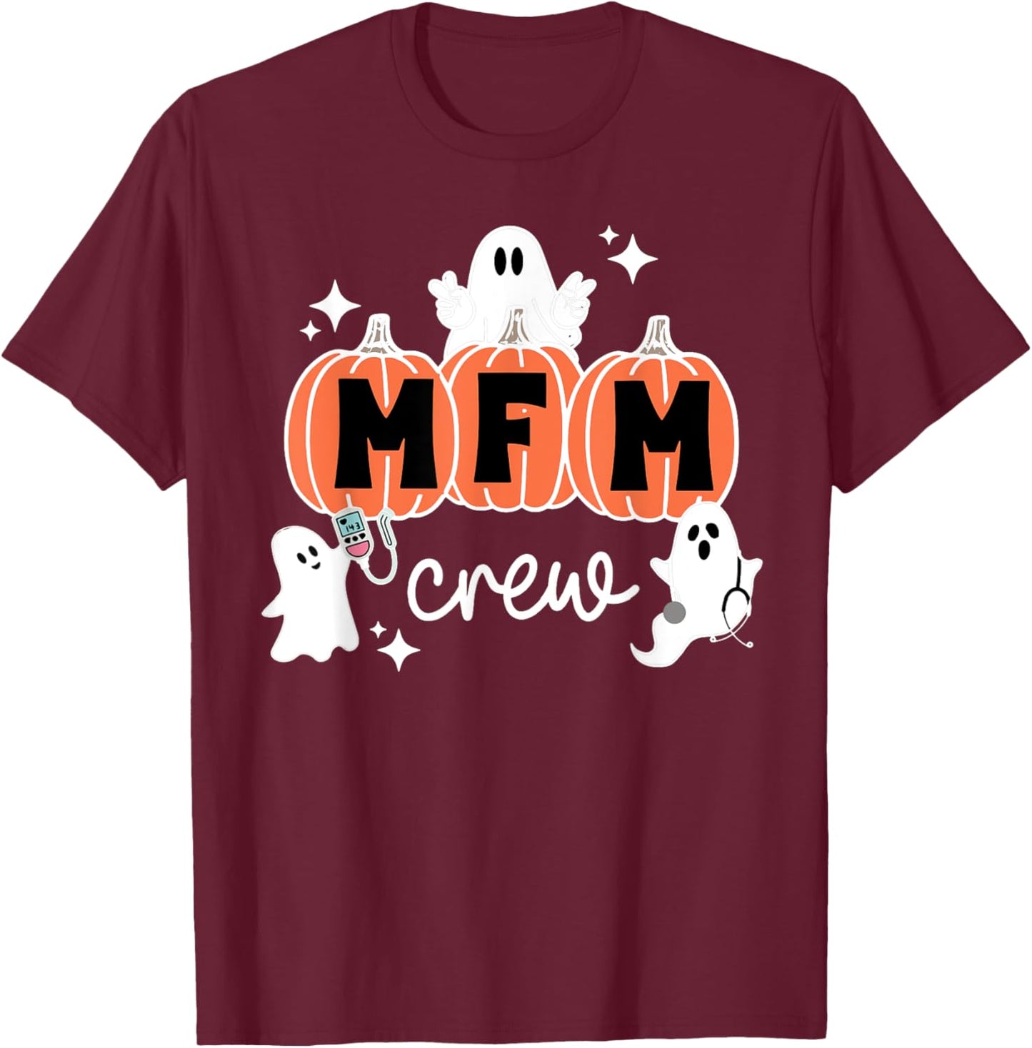 MFM Halloween Halloween MFM Crew Maternal Fetal Medicine Nu T-Shirt - T-Shirt | Maroon