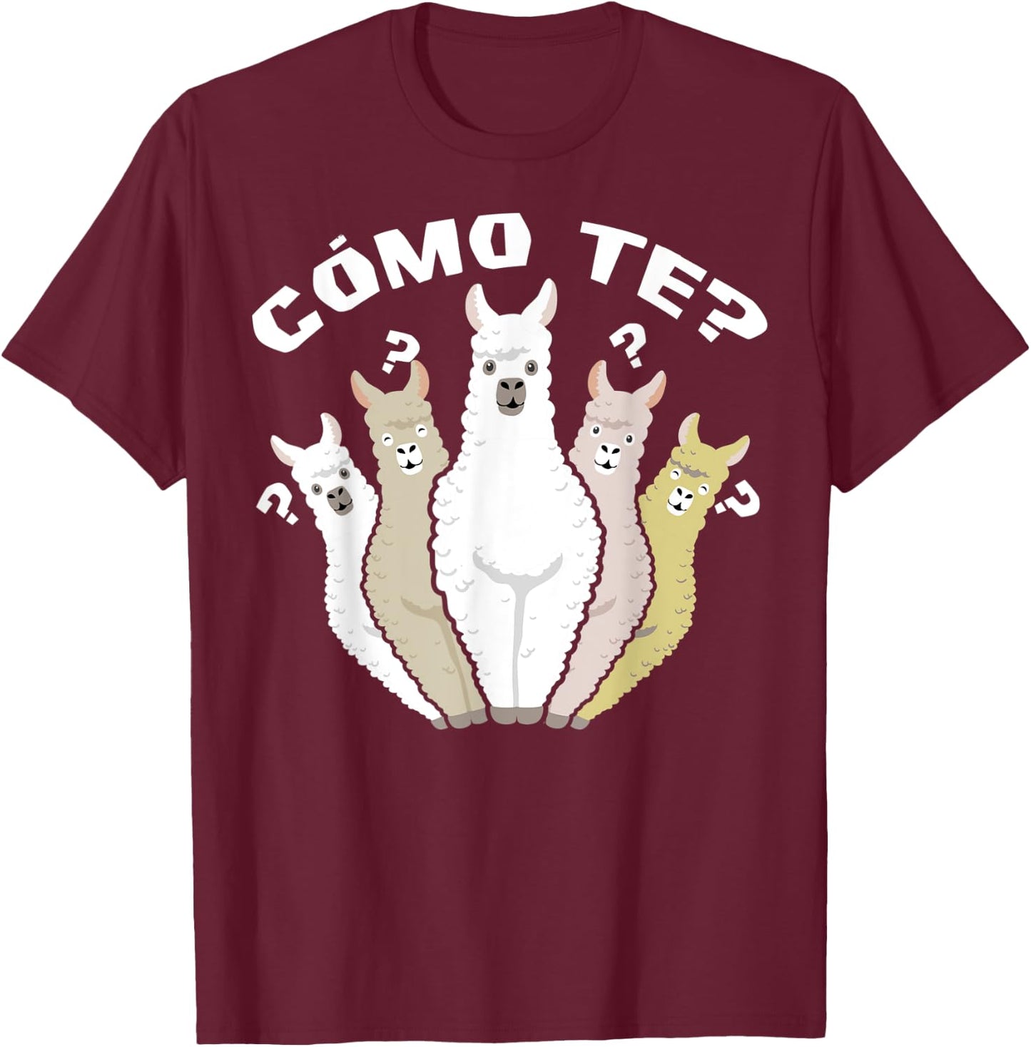 Funny Spanish gift, Como Te Llama, Llama design T-Shirt - T-Shirt | Maroon