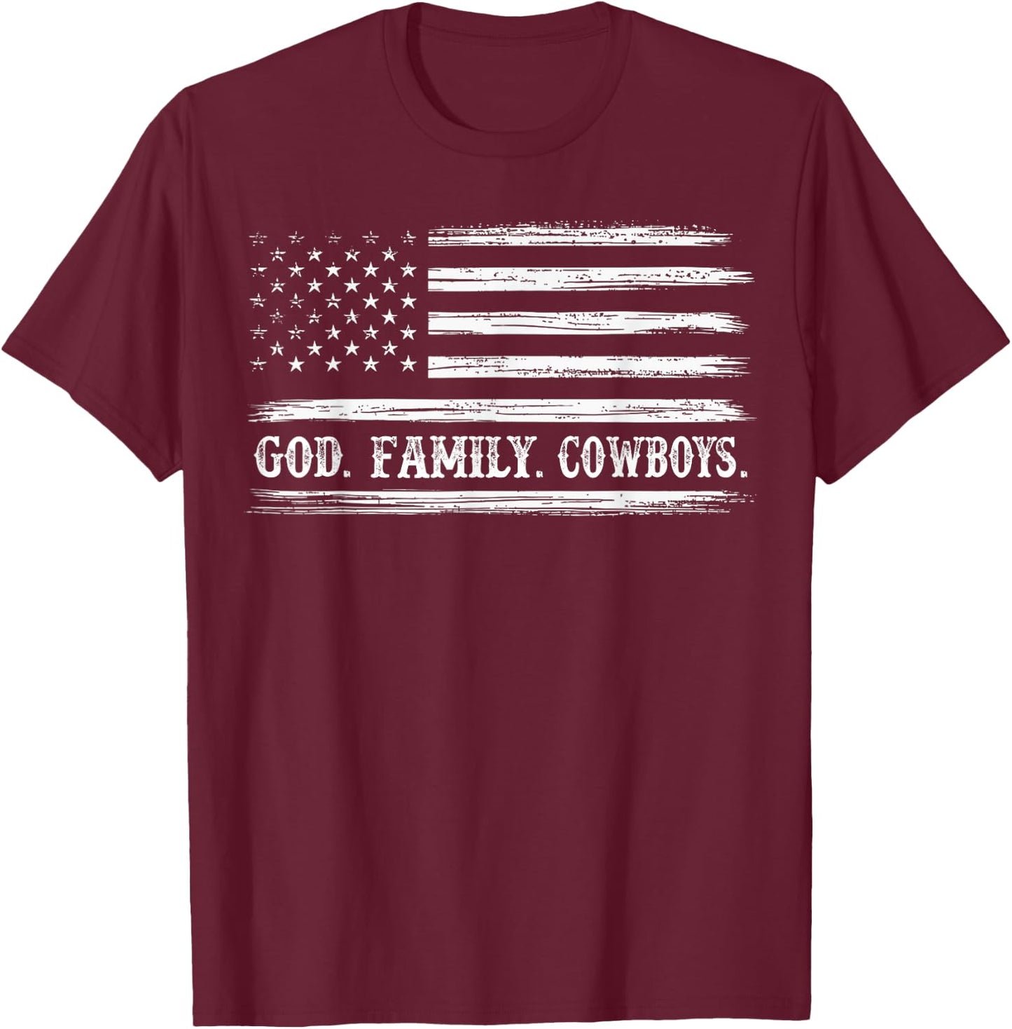 God First Family Second Then Cowboys. USA Flag Patriotic T-Shirt - T-Shirt | Maroon