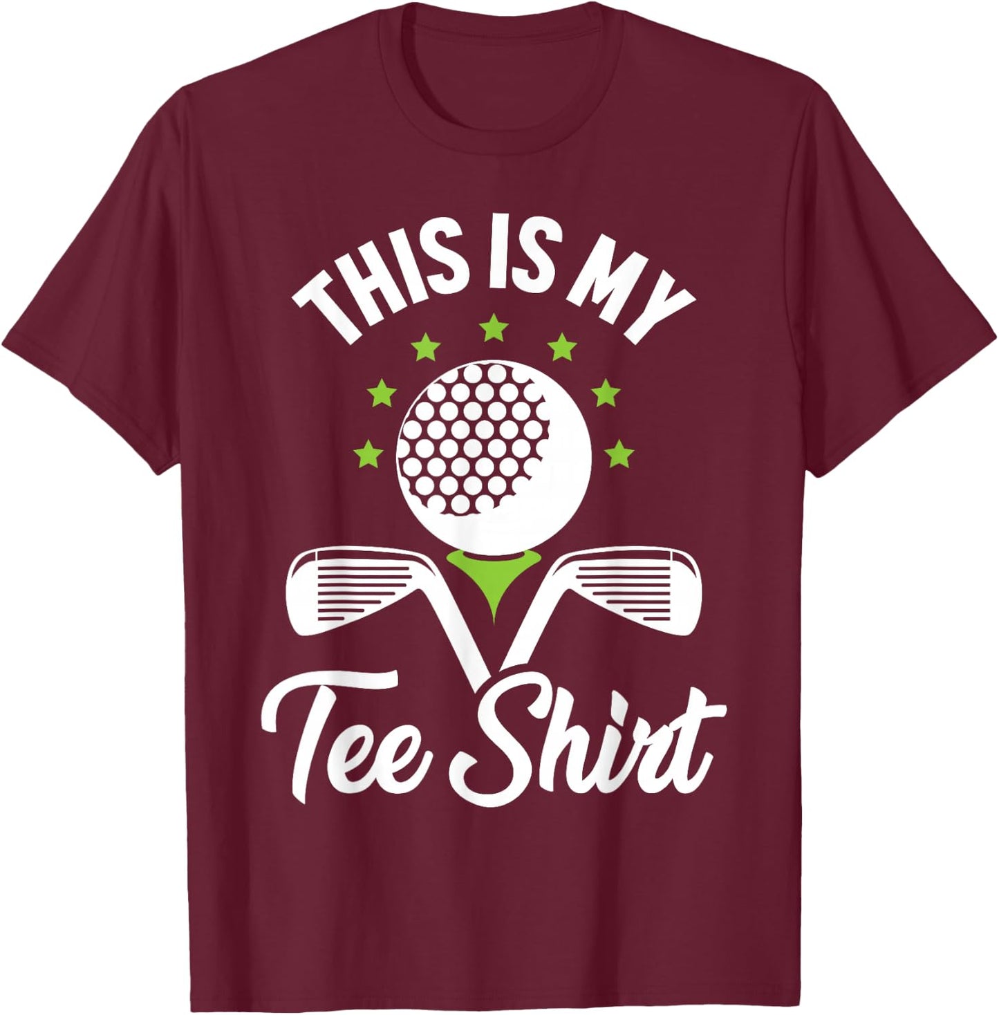 Golfer Funny Golf Lover Gag Novelty This is My Golfing T-Shirt - T-Shirt | Maroon