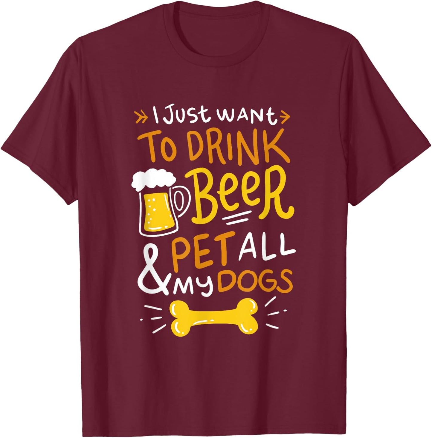 Funny Drink Beer And Pet Dog Animal Loving Quote Women T-Shirt - T-Shirt | Maroon