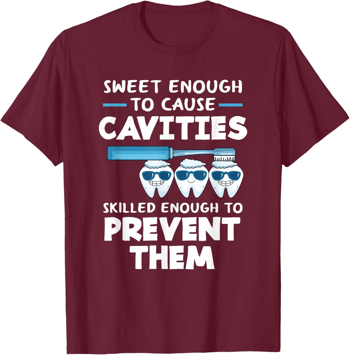Funny Dental Hygienist Assistant Dentist T-Shirt - T-Shirt | Maroon