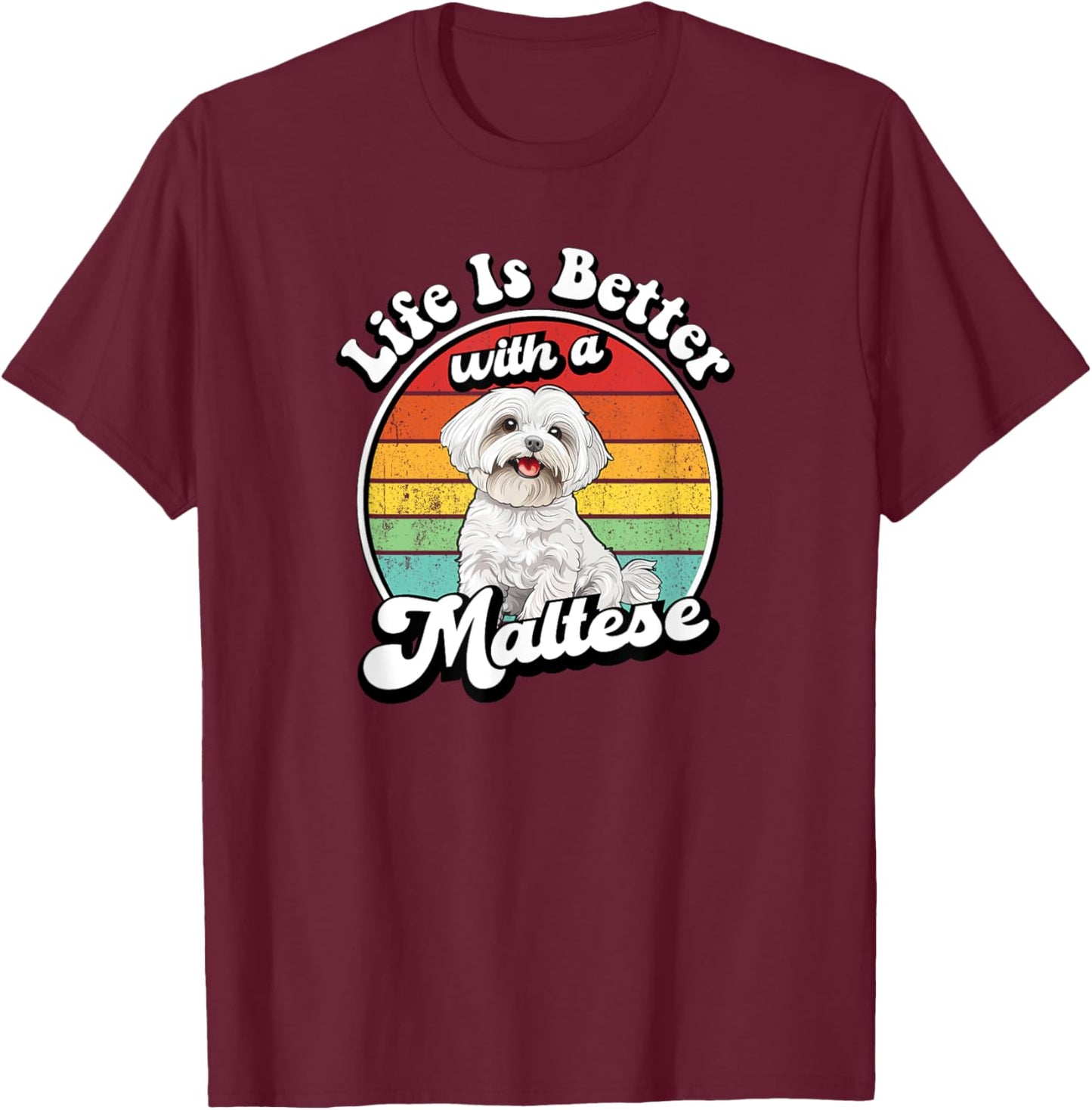 Funny Retro Vintage Life Is Better Maltese Lover T-Shirt - T-Shirt | Maroon