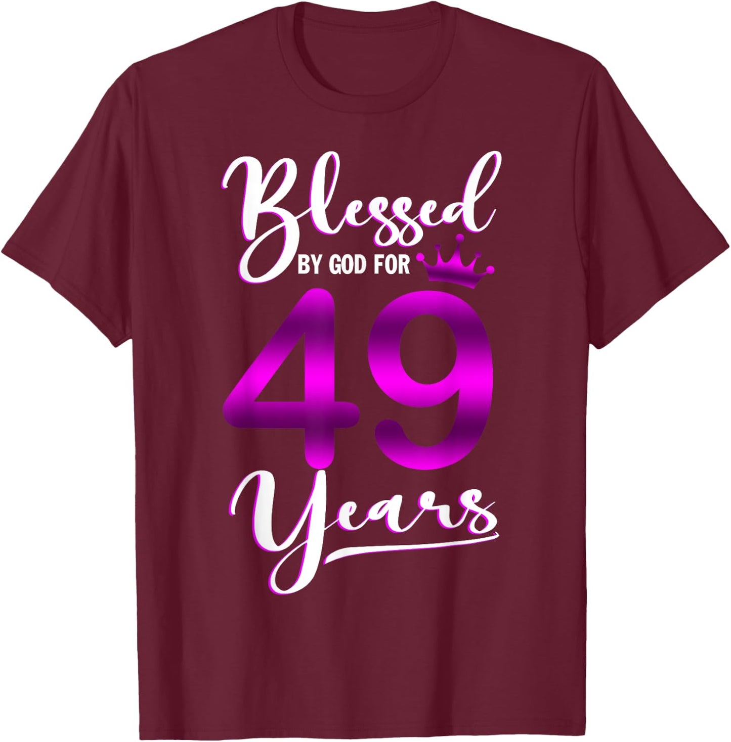 Vintage Blessed by God For 49 Years Old Happy 49th Birthday T-Shirt - T-Shirt | Maroon