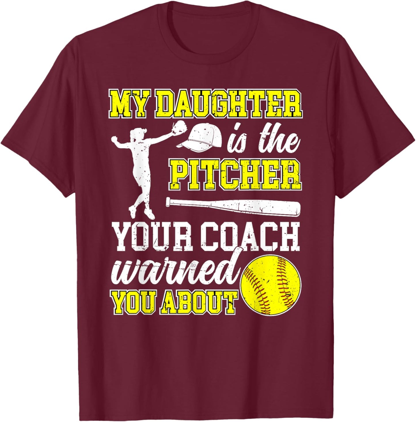 My Daughter Is Softball Pitcher Dad Of A Softball Pitcher T-Shirt - T-Shirt | Maroon