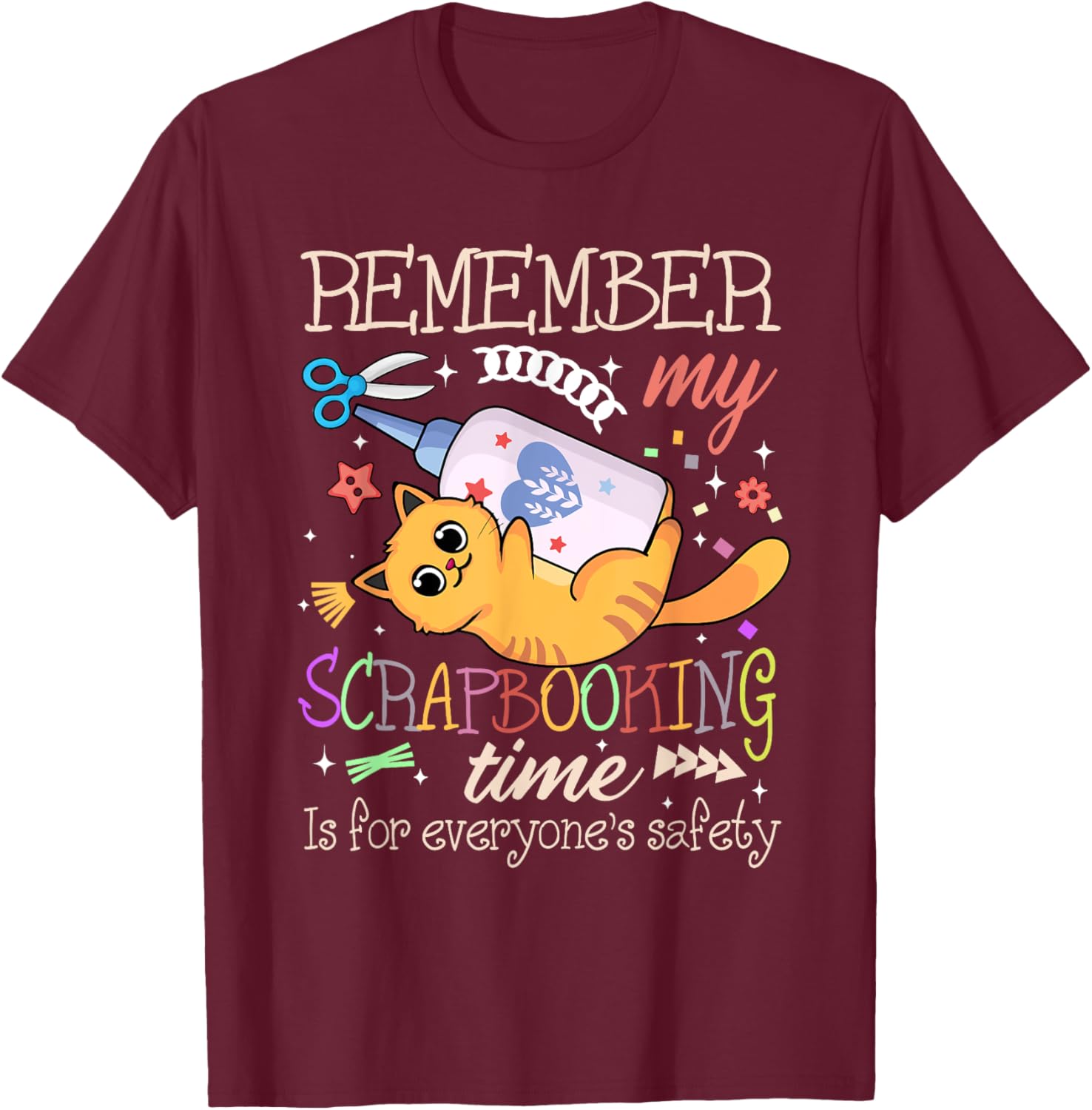 Scrapbooking Time Cat Lover Crafter Safety Crafting Hobby T-Shirt - T-Shirt | Maroon