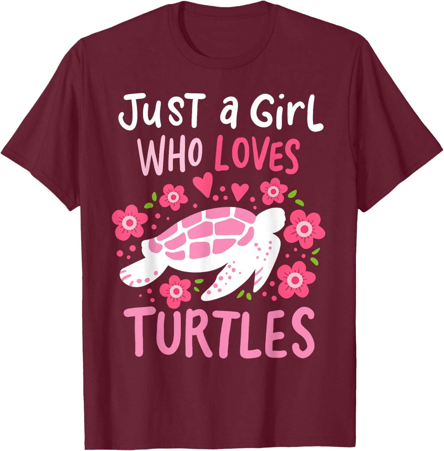 Just a Girl Who Loves Turtles Turtle Gift Small T-Shirt - T-Shirt | Maroon