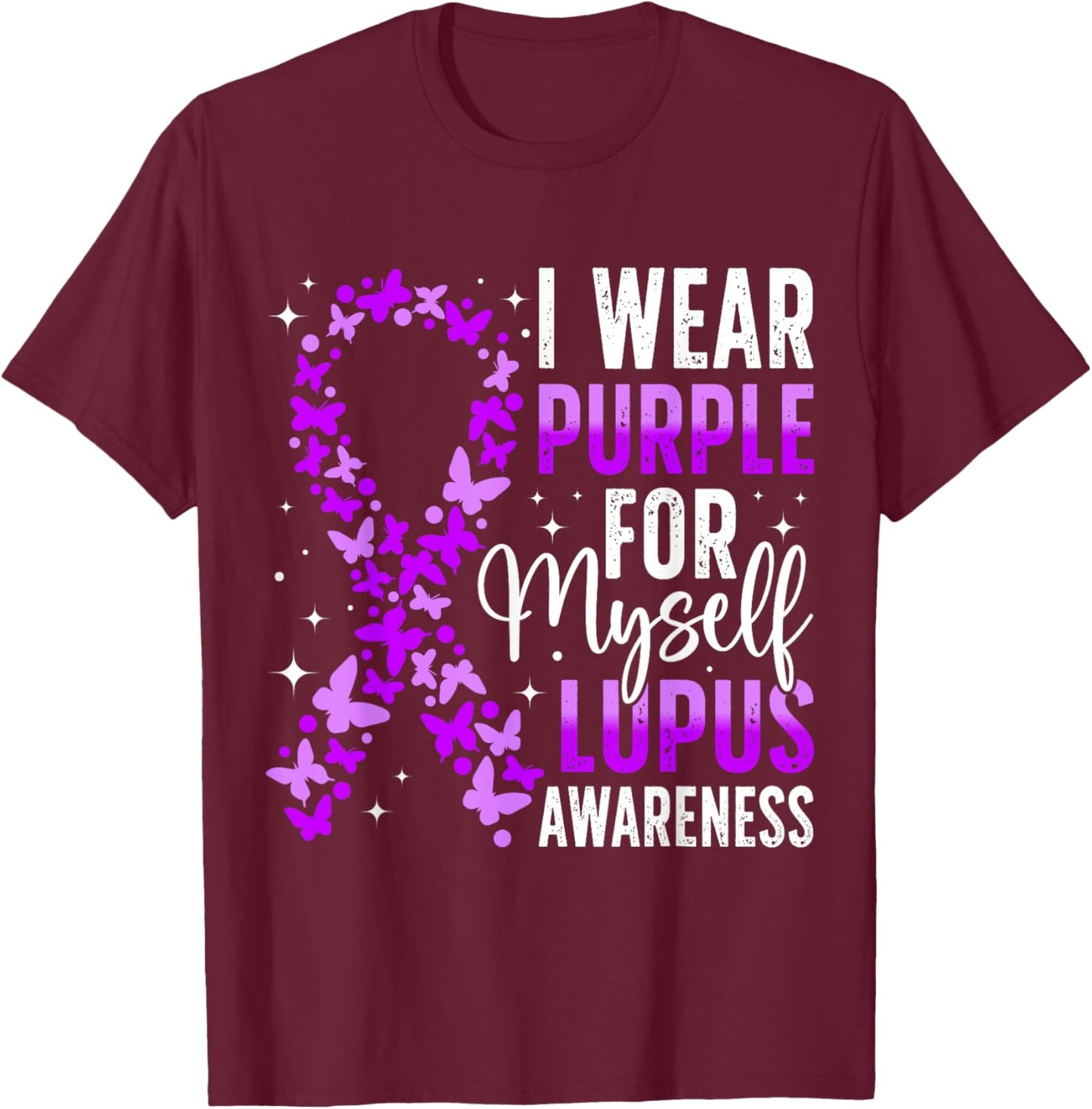 I Wear Purple For Myself Lupus Awareness T-Shirt - T-Shirt | Maroon