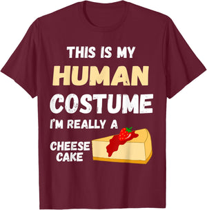 This Is My Human Costume I'm Really A Cheesecake Dessert T-Shirt - T-Shirt | Maroon