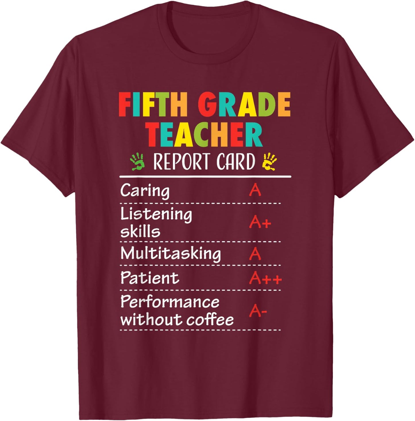 5th Grade Teacher Funny Report Card Appreciation Men Women T-Shirt - T-Shirt | Maroon