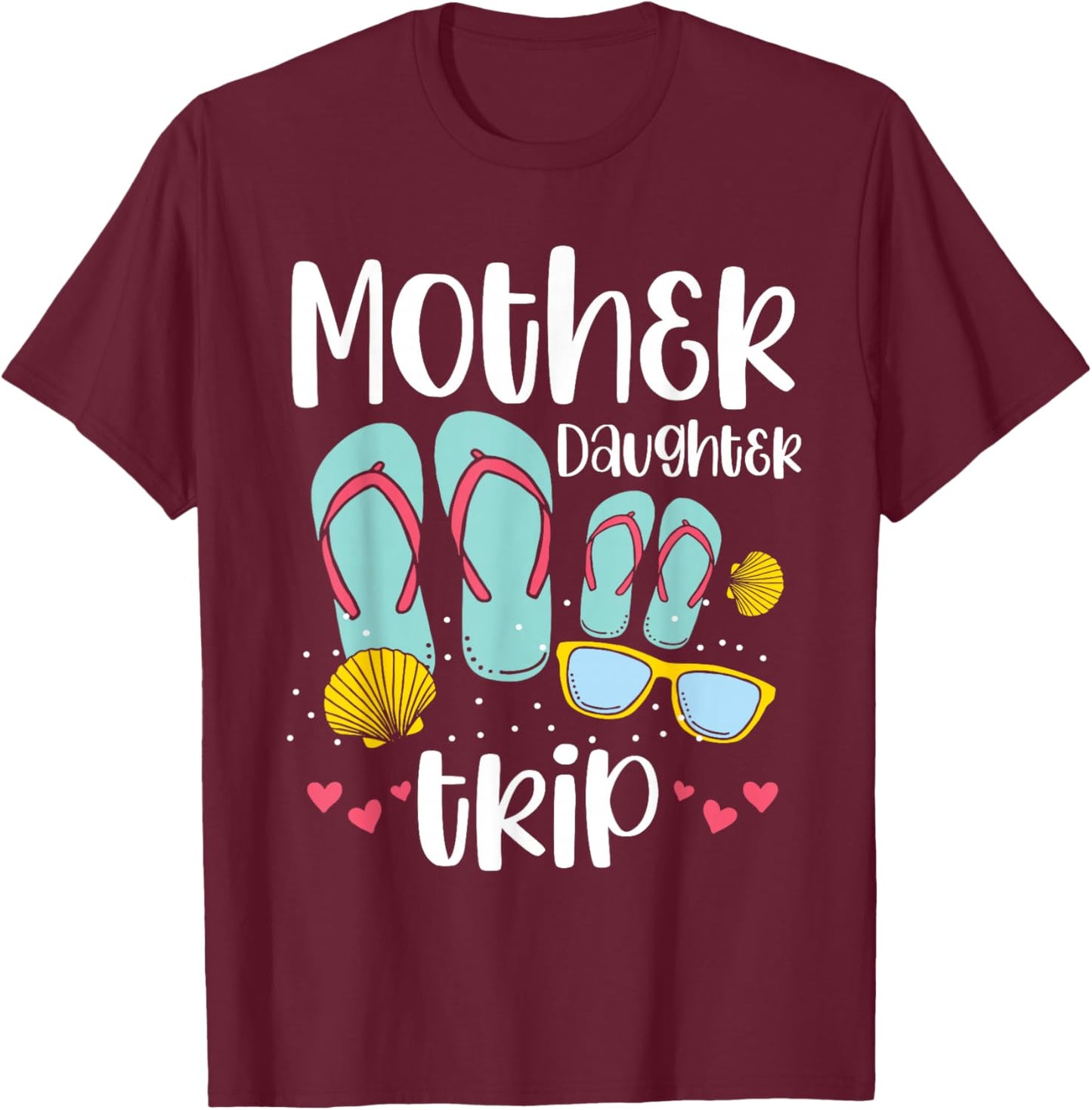 Mother Daughter Trip Daughters Matching Mom Mother Daughter T-Shirt - T-Shirt | Maroon
