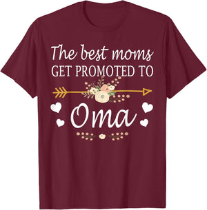 The Best Moms Get Promoted To Oma Shirt Gift New Oma T-Shirt - T-Shirt | Maroon