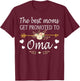 The Best Moms Get Promoted To Oma Shirt Gift New Oma T-Shirt - T-Shirt | Maroon