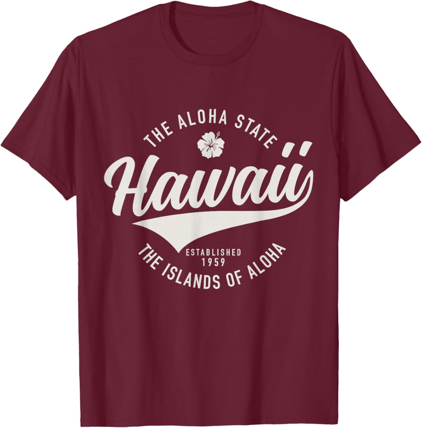 Hawaii The Aloha State Hawaiian Islands Souvenir Vintage T-Shirt - T-Shirt | Maroon