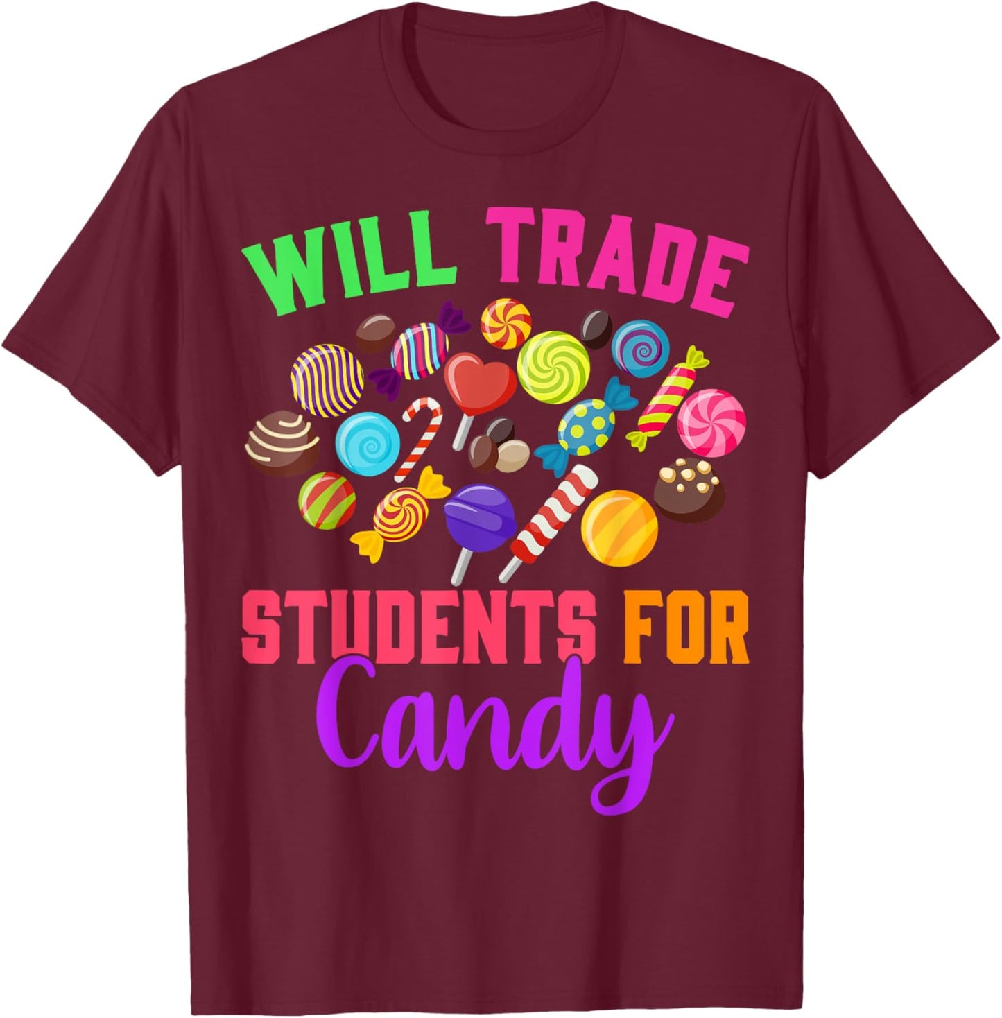 Will Trade Students For Candy Teacher Joke Halloween Costume Men Women T-Shirt - T-Shirt | Maroon