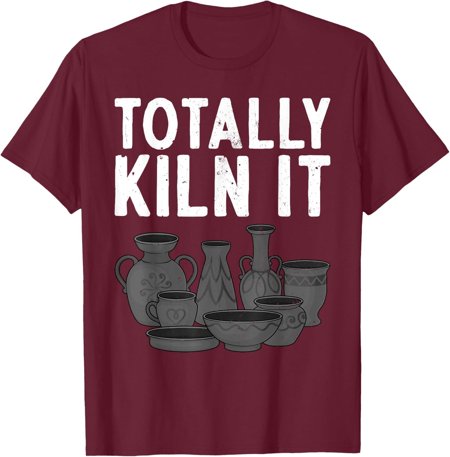 Funny Pottery Art Men Pottery Maker Pottery Artist T-Shirt - T-Shirt | Maroon