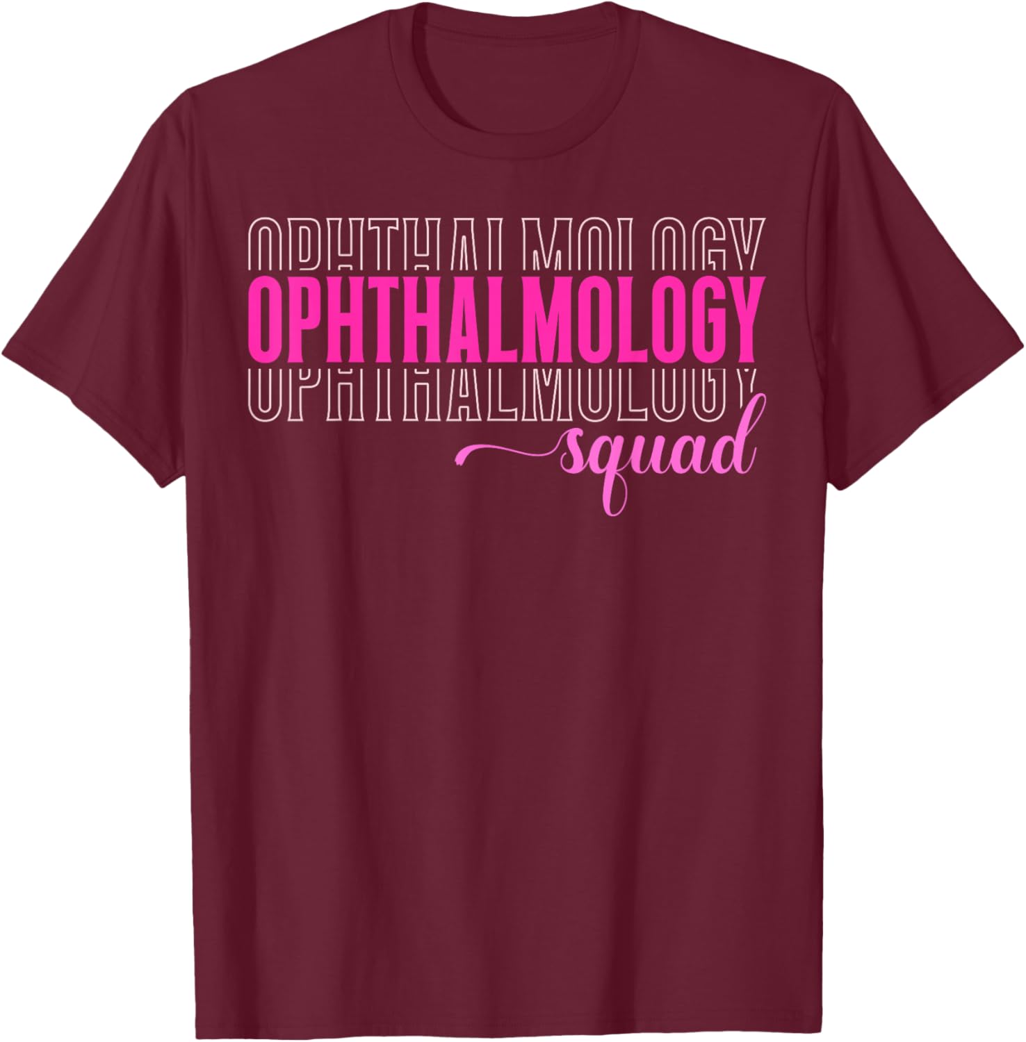 Cute Ophthalmology Squad Ophthalmologist T-Shirt - T-Shirt | Maroon