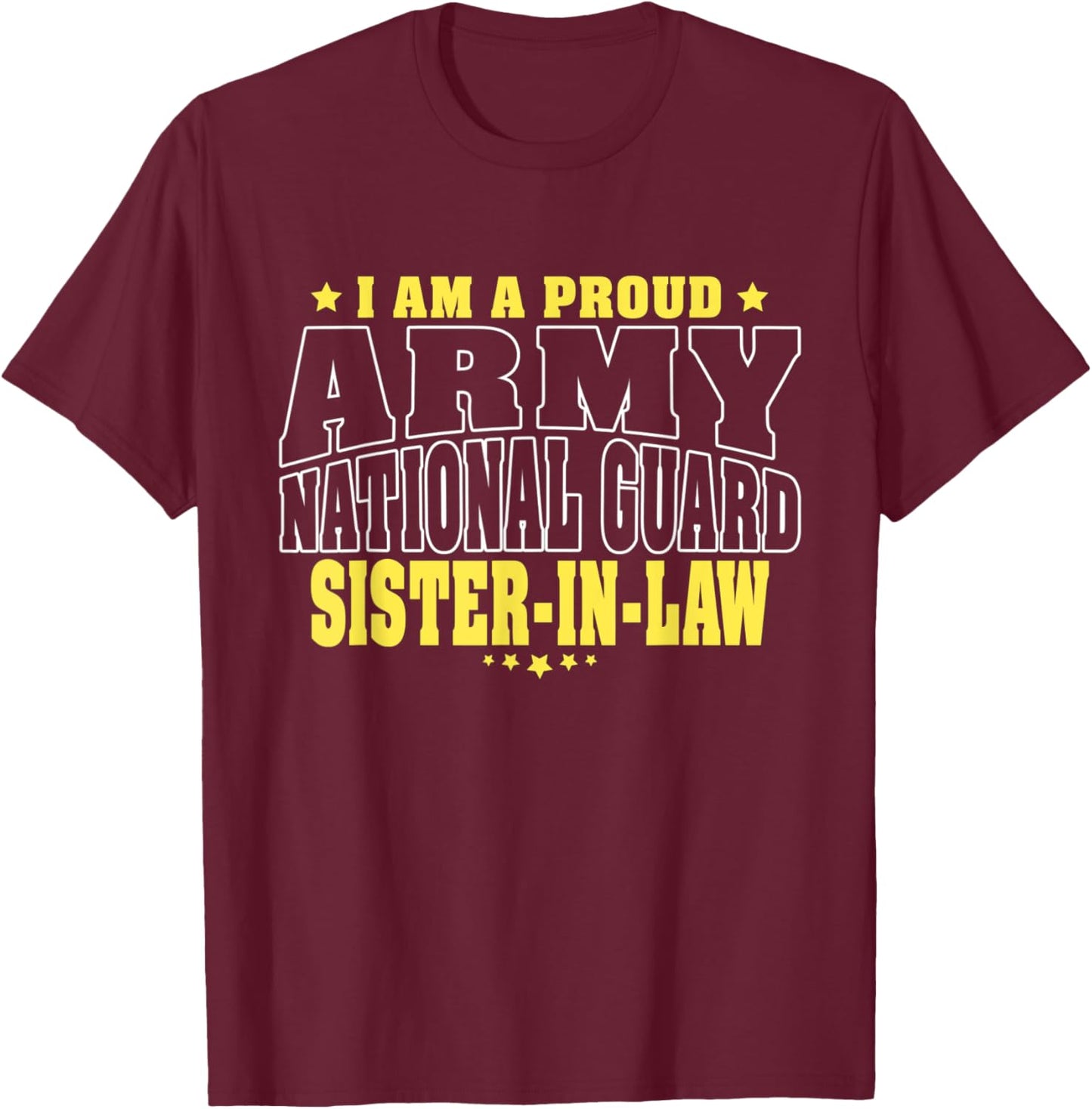 Proud Army National Guard Sister-In-Law Military Sis-In-Law T-Shirt - T-Shirt | Maroon