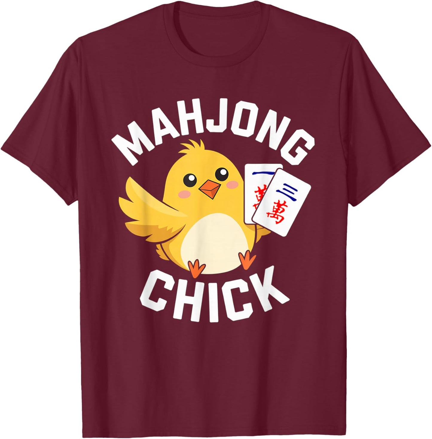 Mahjong Chick Chinese Board Game Player T-Shirt - T-Shirt | Maroon