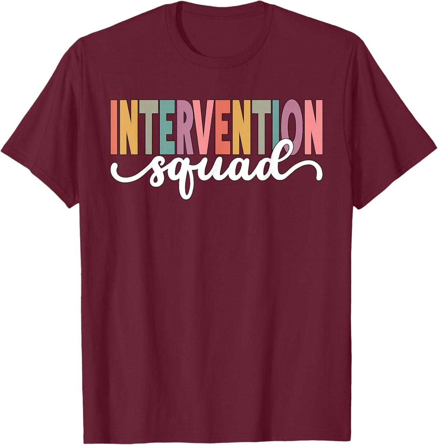 Intervention Teacher School Squad Intervention Specialist T-Shirt - T-Shirt | Maroon