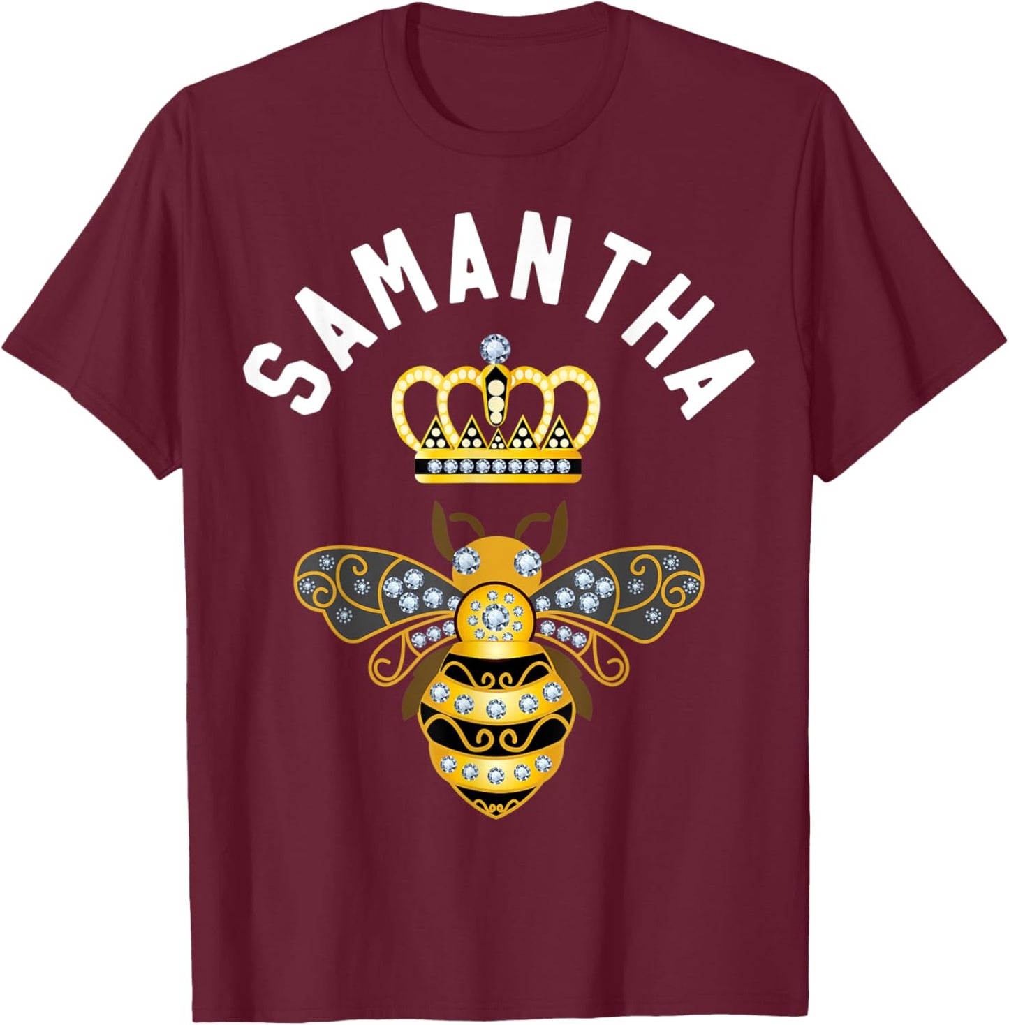 Samantha Name Samantha Birthday Queen Crown Bee Samantha T-Shirt - T-Shirt | Maroon