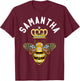 Samantha Name Samantha Birthday Queen Crown Bee Samantha T-Shirt - T-Shirt | Maroon