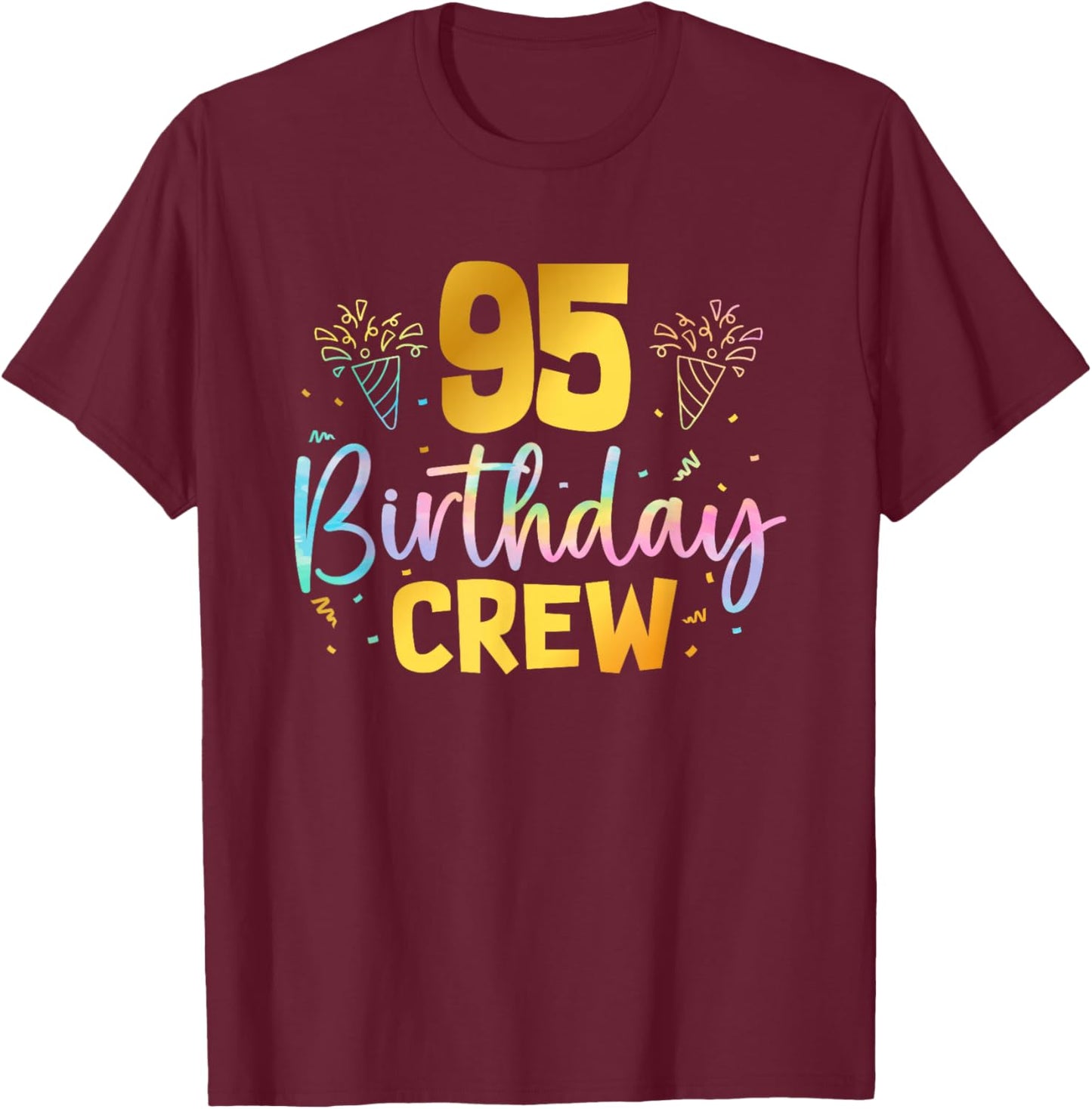 95th Birthday Crew 95 Years Old Birthday Party Group Family T-Shirt - T-Shirt | Maroon