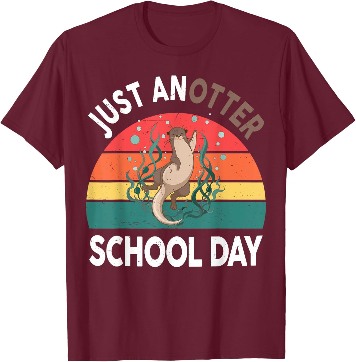 Otter-Shirt Just Anotter School Day Kids Youth Funny Gifts T-Shirt - T-Shirt | Maroon