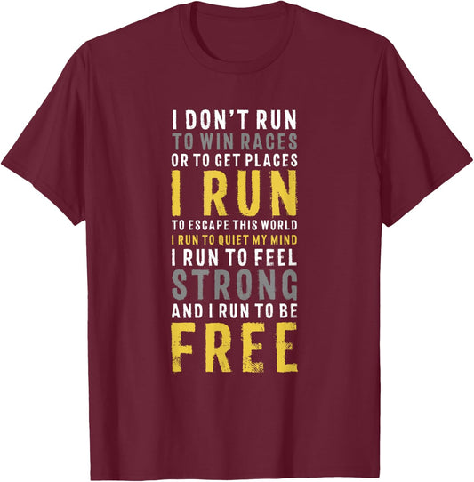 I Don't Run To Win Race Or To Get Places Running T-Shirt - T-Shirt | Maroon