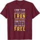 I Don't Run To Win Race Or To Get Places Running T-Shirt - T-Shirt | Maroon