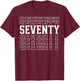 Seventy 70th Birthday Layered Text 70 Year Old T-Shirt - T-Shirt | Maroon
