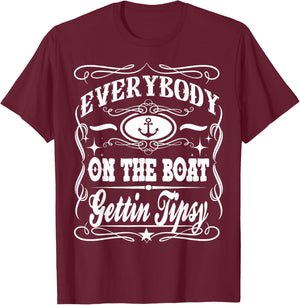 Everybody On The Boat Getting Tipsy Whiskey Cruise T-Shirt - T-Shirt | Maroon