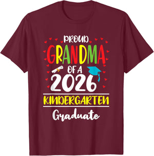 Funny Proud Grandma of a Class of 2026 Kindergarten Graduate T-Shirt - T-Shirt | Maroon