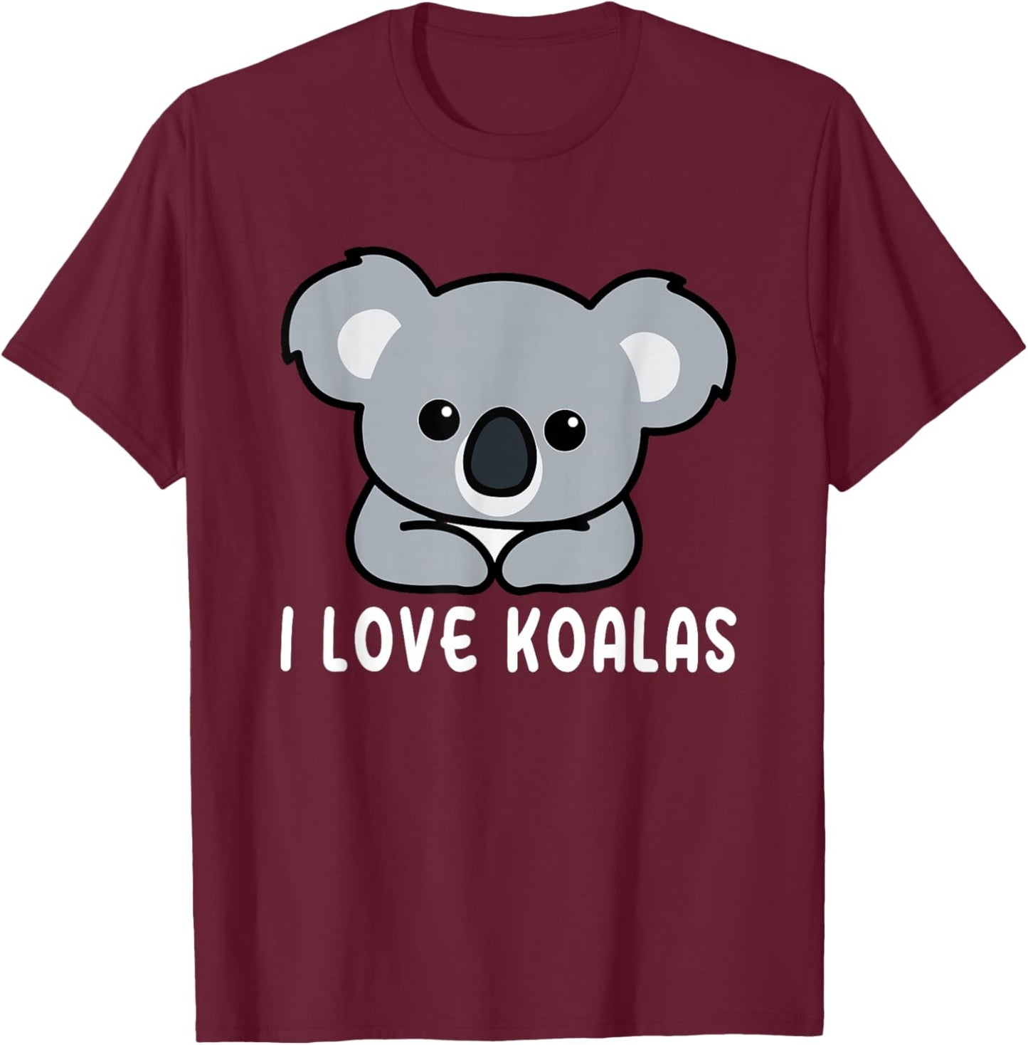 I Love Koalas Cute Koala T-Shirt - T-Shirt | Maroon