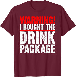 Warning I Bought The Drink Package Cruise Ship T-Shirt - T-Shirt | Maroon