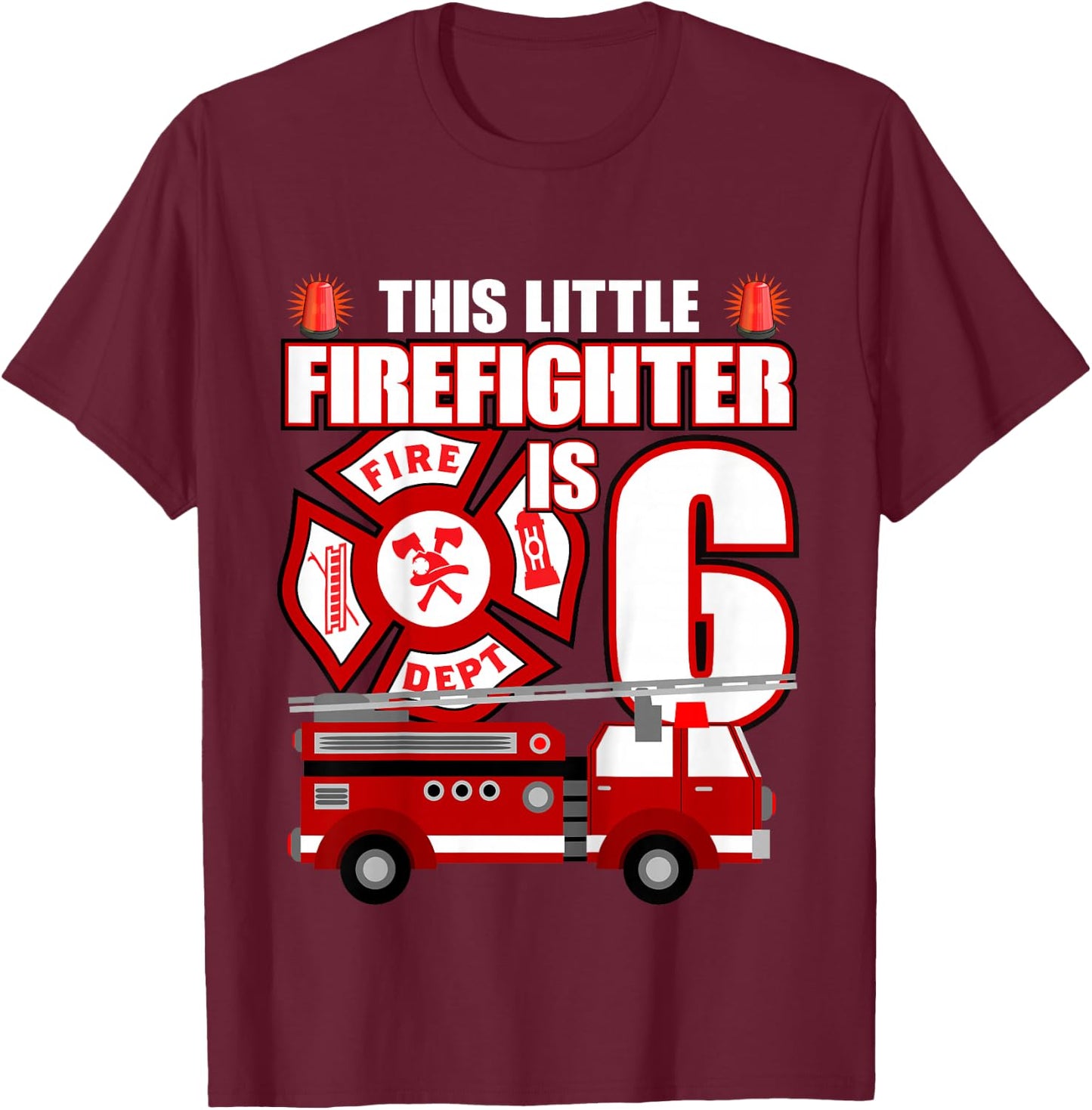 6 Year Old Firefighter Birthday Party Fire Truck 6th Gift T-Shirt - T-Shirt | Maroon