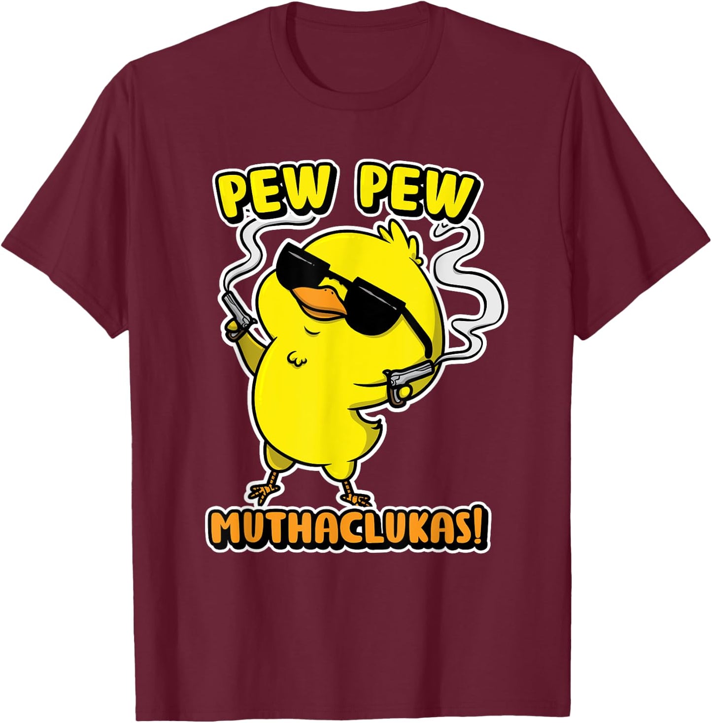 Funny Chicken Shirt Pew Pew Muthacluckas Women Men T-Shirt - T-Shirt | Maroon