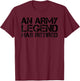 AN ARMY LEGEND HAS RETIRED Shirt Funny Retirement Gift T-Shirt - T-Shirt | Maroon