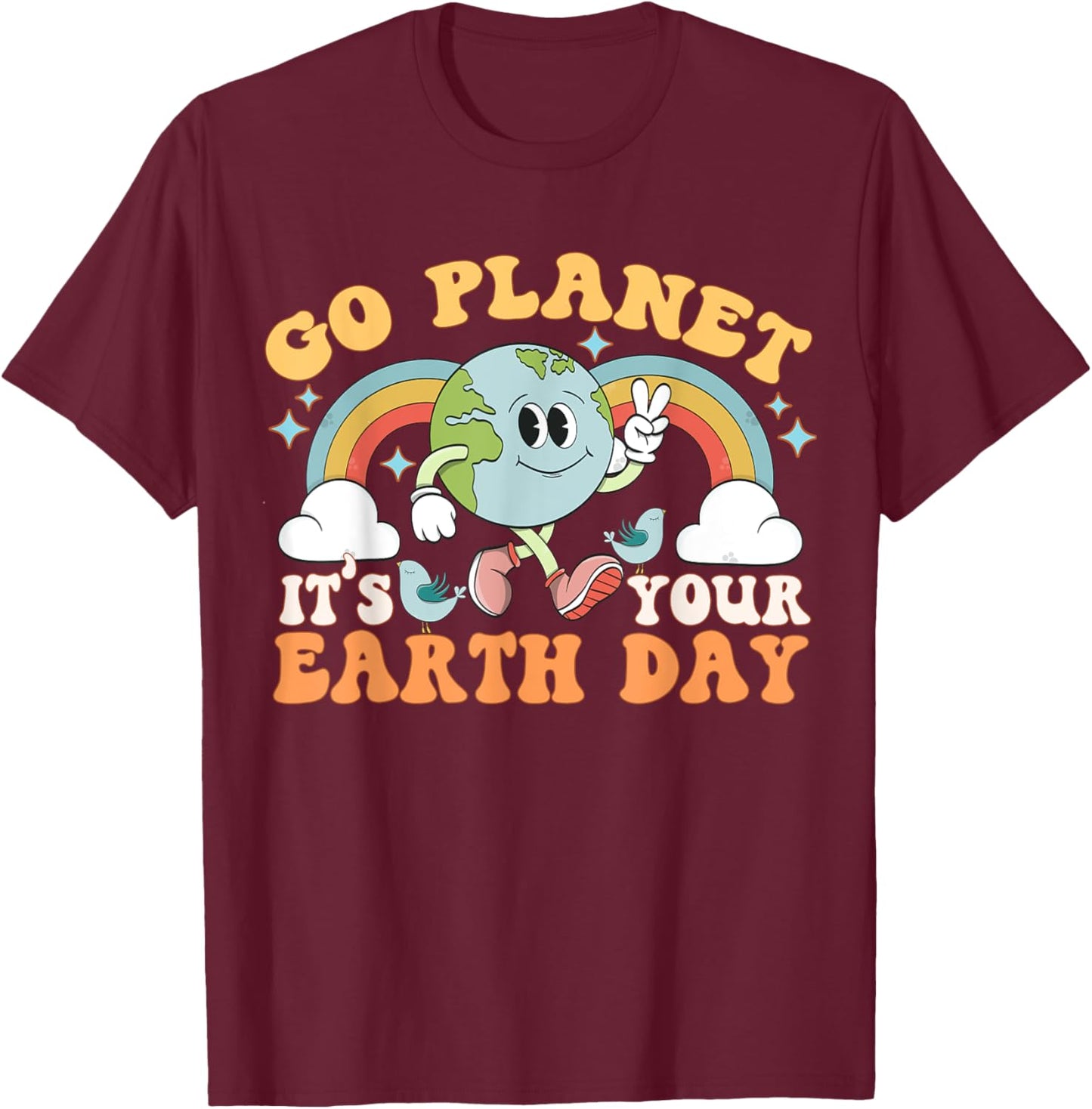 Go Planet It's Your Earth Day Groovy Retro Trendy Kawaii T-Shirt - T-Shirt | Maroon