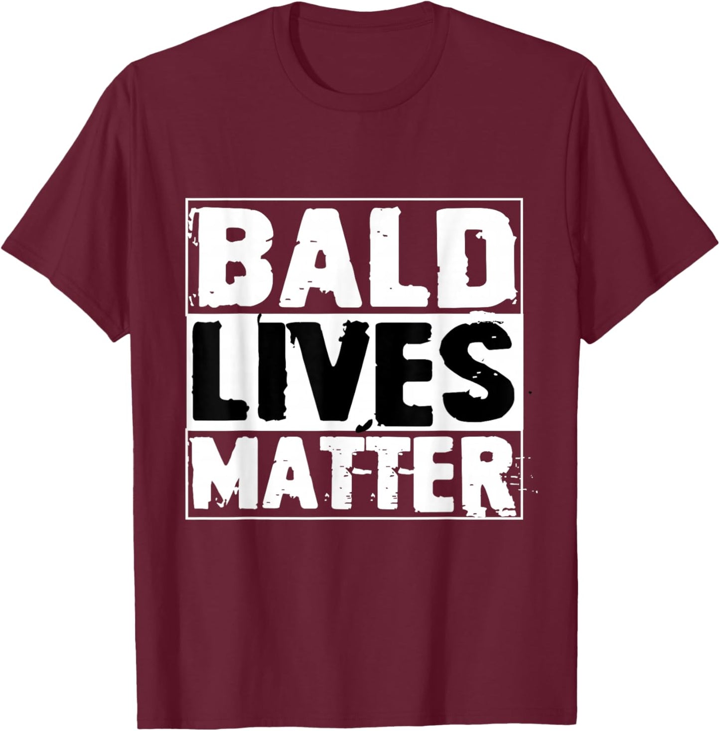 Vintage And Retro Funny Bald Men Quote Bald Lives Matter T-Shirt - T-Shirt | Maroon