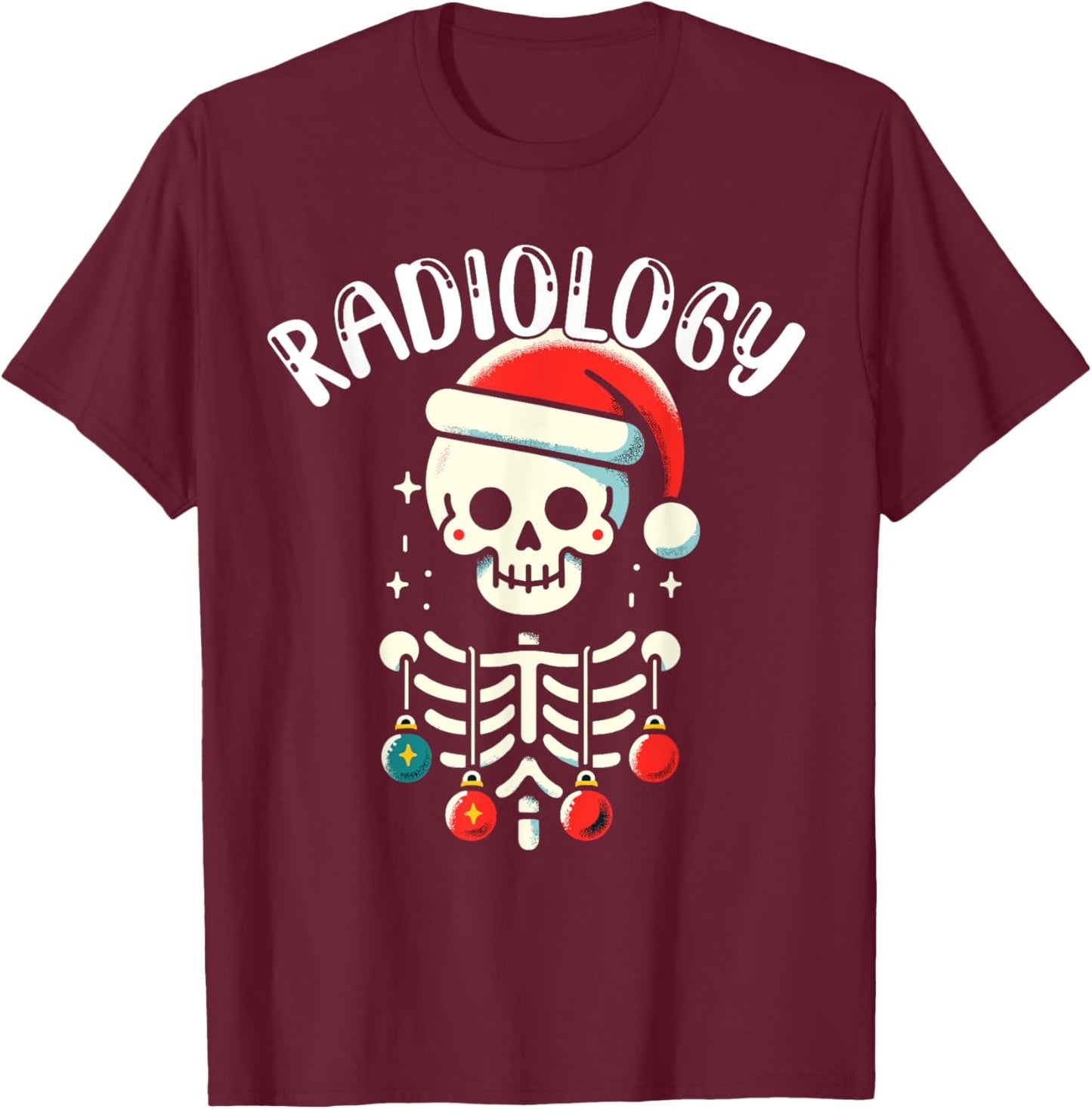 Radiology Christmas Skeleton - Santa Claus Hat X-Ray Tech T-Shirt - T-Shirt | Maroon