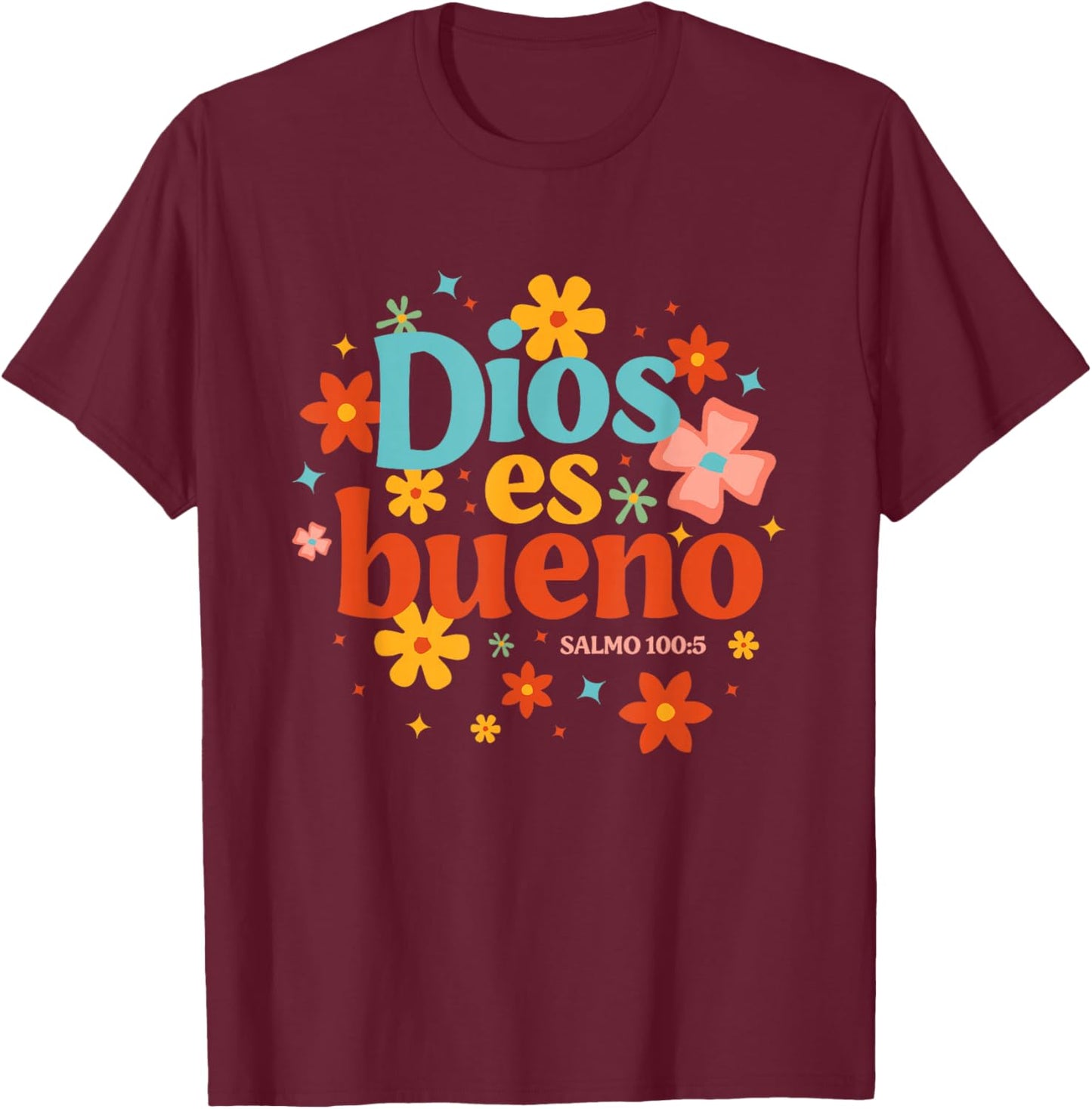 Dios Es Bueno Spanish Christian Jesus God Bible Religious T-Shirt - T-Shirt | Maroon