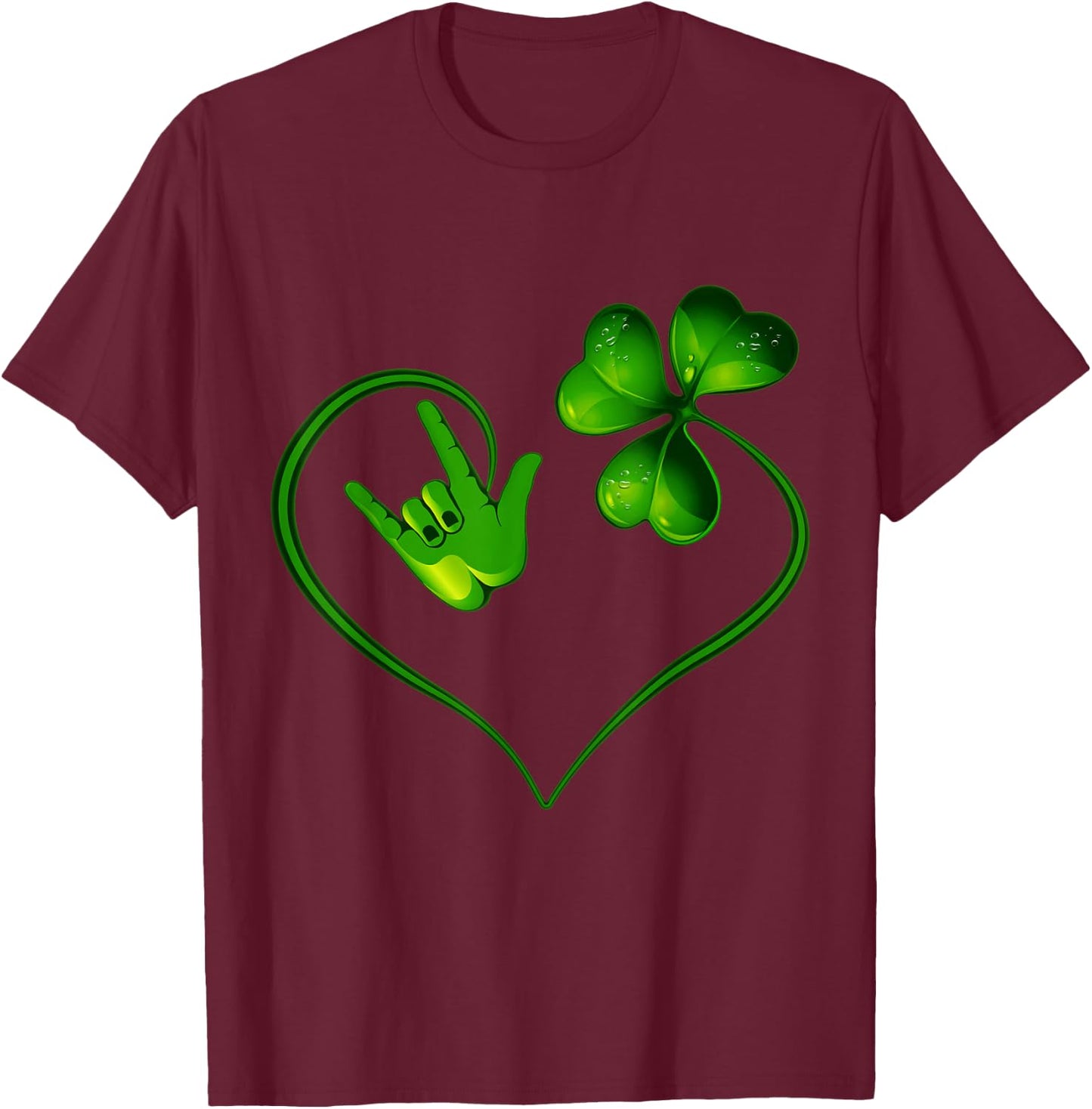 St Patricks Day I Love You ASL Sign Language Green Shamrock T-Shirt - T-Shirt | Maroon