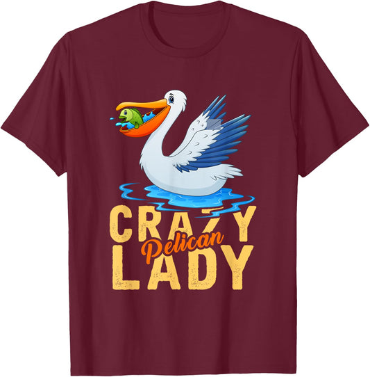 Funny Zoo Keeper Women Gift Crazy Pelican Lady Pelican T-Shirt - T-Shirt | Maroon