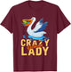 Funny Zoo Keeper Women Gift Crazy Pelican Lady Pelican T-Shirt - T-Shirt | Maroon