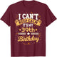39 Year Old shirt I Can't Keep Calm It's My 39th Birthday T-Shirt - T-Shirt | Maroon