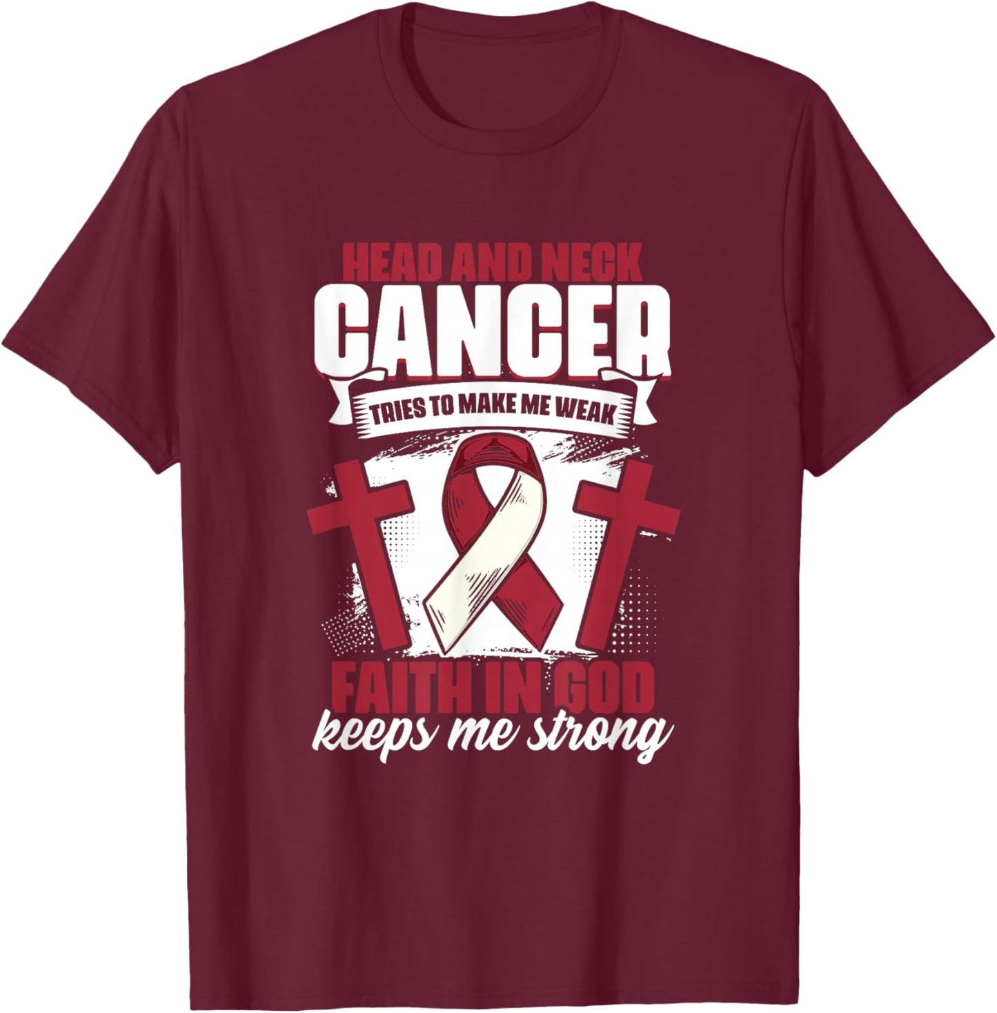 Faith In God - Oral Throat Head And Neck Cancer Awareness T-Shirt - T-Shirt | Maroon