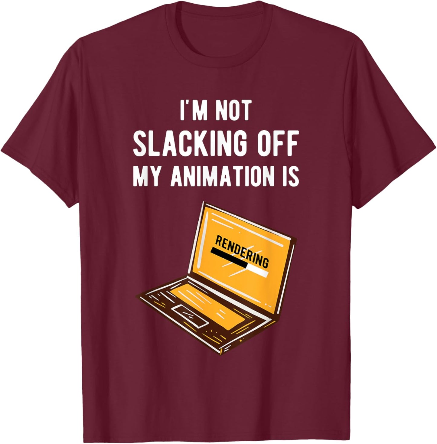 Funny Animator Rendering Animating Graphic Artist Gift T-Shirt - T-Shirt | Maroon