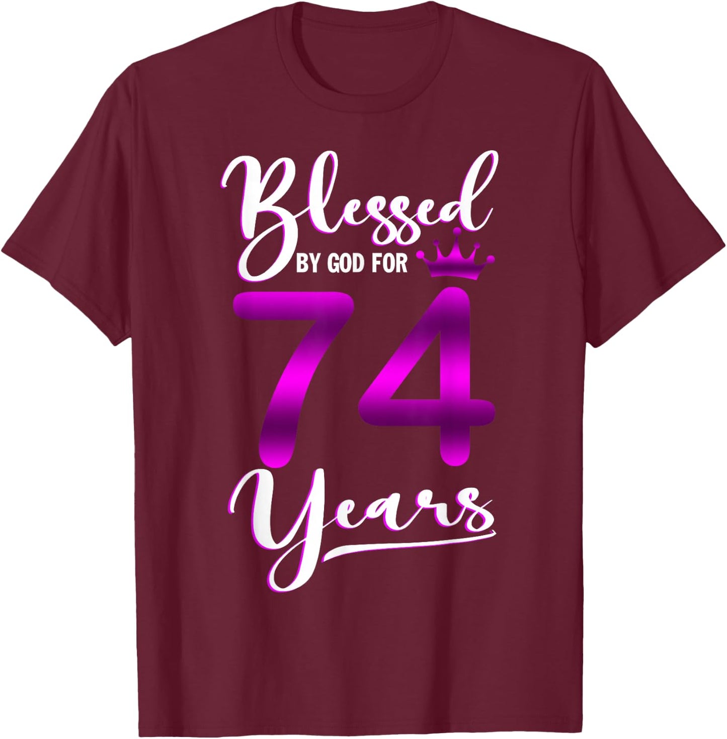 Vintage Blessed by God For 74 Years Old Happy 74th Birthday T-Shirt - T-Shirt | Maroon