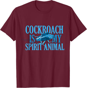 Funny Cockroach Roach Spirit Animal T-Shirt - T-Shirt | Maroon